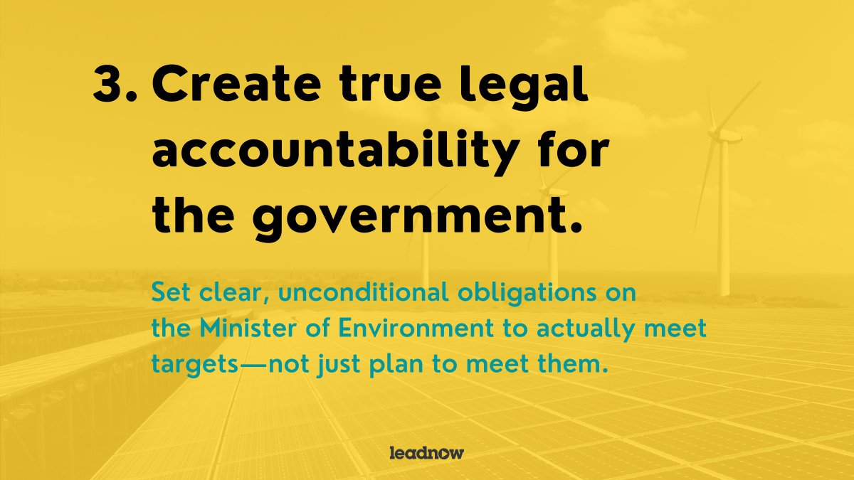 3. Create true legal accountability for the government.The bill needs to set clear, unconditional obligations on the Minister of Environment to actually meet targets—not just plan to meet them. #BillC12  #cdnpoli