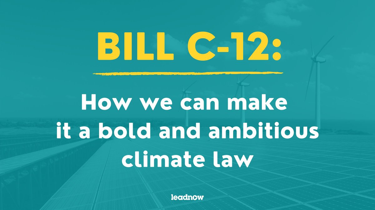 THREAD: How we can make  #BillC12 a bold and ambitious climate law. #C12 is a new legislation that could finally help Canada meet all of its climate goals. But there’s a problem: it doesn’t actually hold the government legally accountable to targets.It needs 3 key amendments