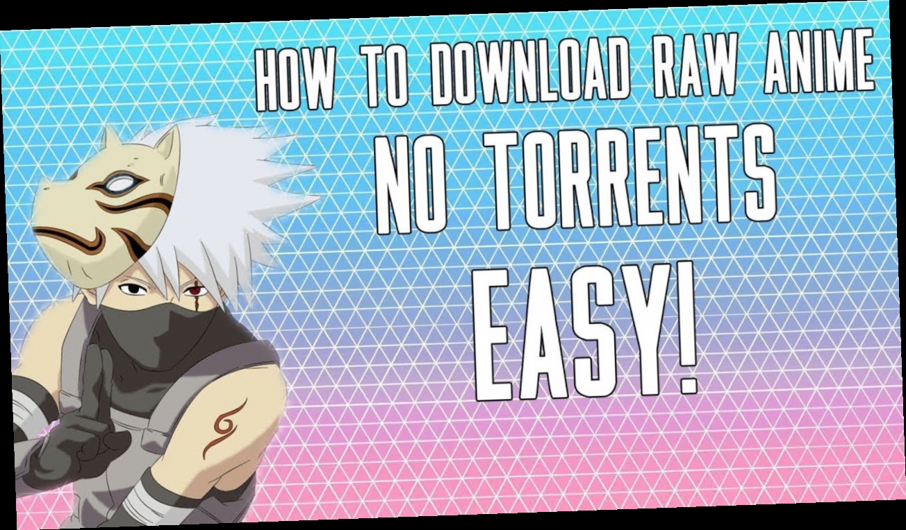 how to download raw anime files / Twitter