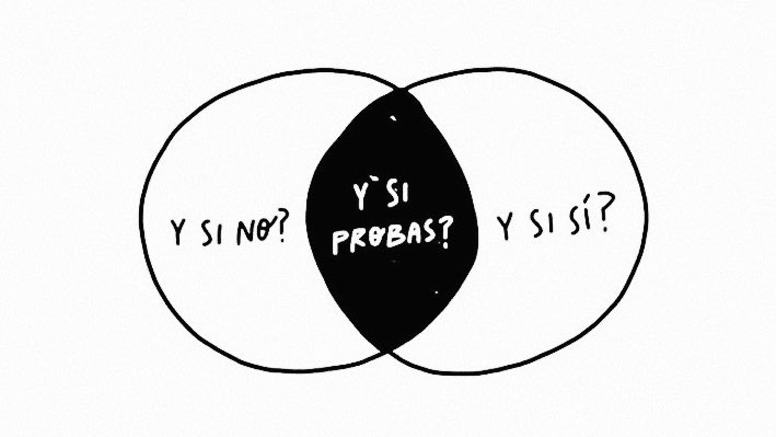 ¿y si sale bien?