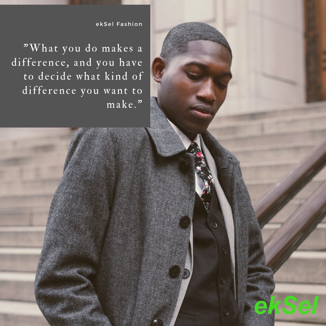 ekSelCo's tweet photo. "What you do makes a difference and you have to decide what kind of difference you want to make."
#eksel #mensfashion #selfimprovement #ekseljourney #usfashion #fallvibes #dressforsuccess #Jointhejourney #mensdevelopment #mensfashiontips #dressforsuccess #ekselfashion https://t.co/GIj1sJzwr6