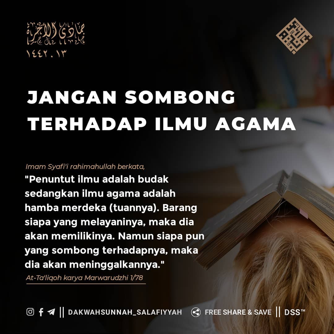 sobatwirid's tweet photo. Imam Syafi'i rahimahullah berkata,

طالبُ العلم عبدٌ ، والعِلم حُرٌّ ، فمن خدمَه مَلَكَه ، ومن تَجَبَّرَ عليه هجره ،

Barang siapa yang melayaninya, maka dia akan memilikinya. Namun siapa pun yang sombong terhadapnya, maka dia akan meninggalkannya. https://t.co/Jx2xYBy7NJ