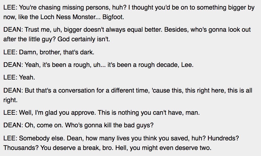 They dedicated an entire half an ep at minimum to emphasizing he's bi... & to Dean having a conversation with someone he (initially) trusts about potentially having a break from hunting, & what that could mean."This is nothing you can't have, man. . . You deserve a break, bro."