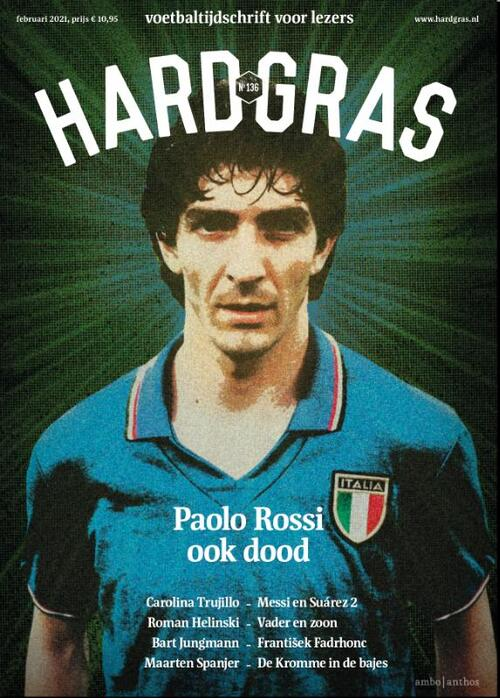 Een nieuwe Hard Gras. Nr. 136 van de oermoeder van alle sporttijdschriften voor lezers. Over o.a. Paolo Rossi, Messi en Suarez, vaders en zonen, Frantisek Fadhronc, Puskas, Jordi Puntí en Nog Veel Meer.
Mijn bijdrage: een miniverhaal over wielrennen. In een voetbalblad. Kunst.