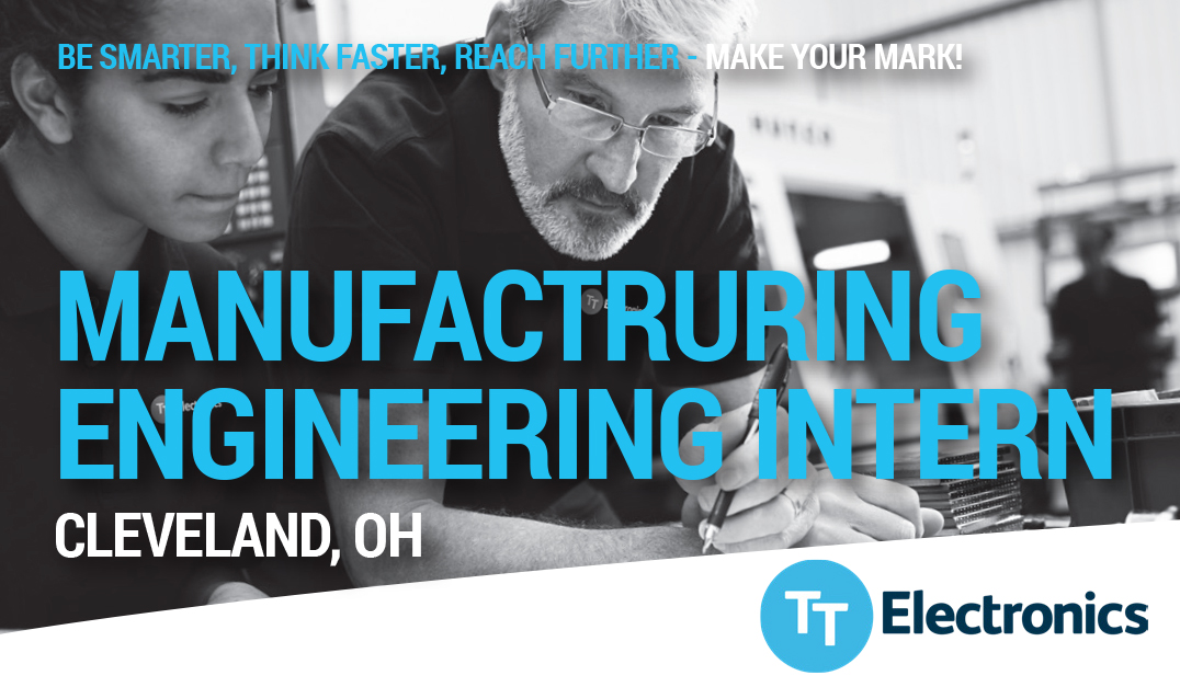 TTElectronics's tweet photo. MANUFACTURING ENGINEERING INTTERN OPPORTUNITY, CLEVELAND - OH
At TT Electronics we are proud of our proven track-record of developing and transitioning our intern placements into full-time positions.  https://t.co/G3pUftnFXV

#MAKE YOUR MARK! https://t.co/ifsrGFOTot