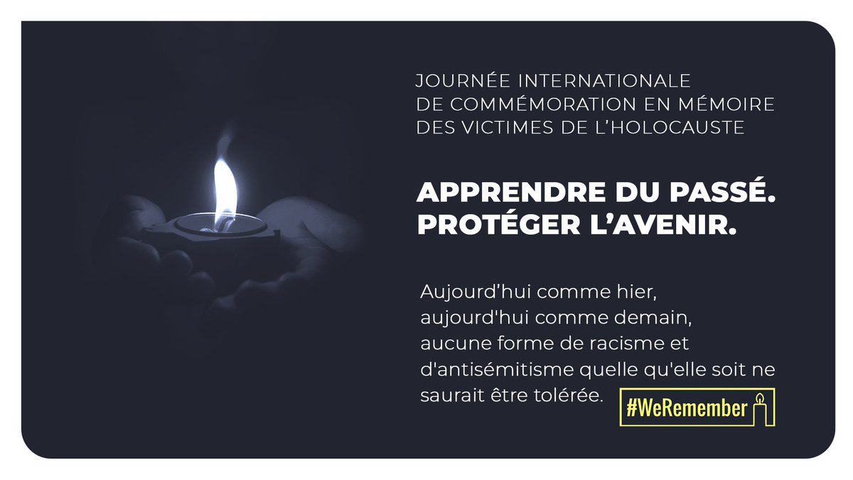 Aujourd'hui comme hier, aujourd'hui comme demain, aucune forme de racisme et d'antisémitisme ne peut être tolérée #WeRemember