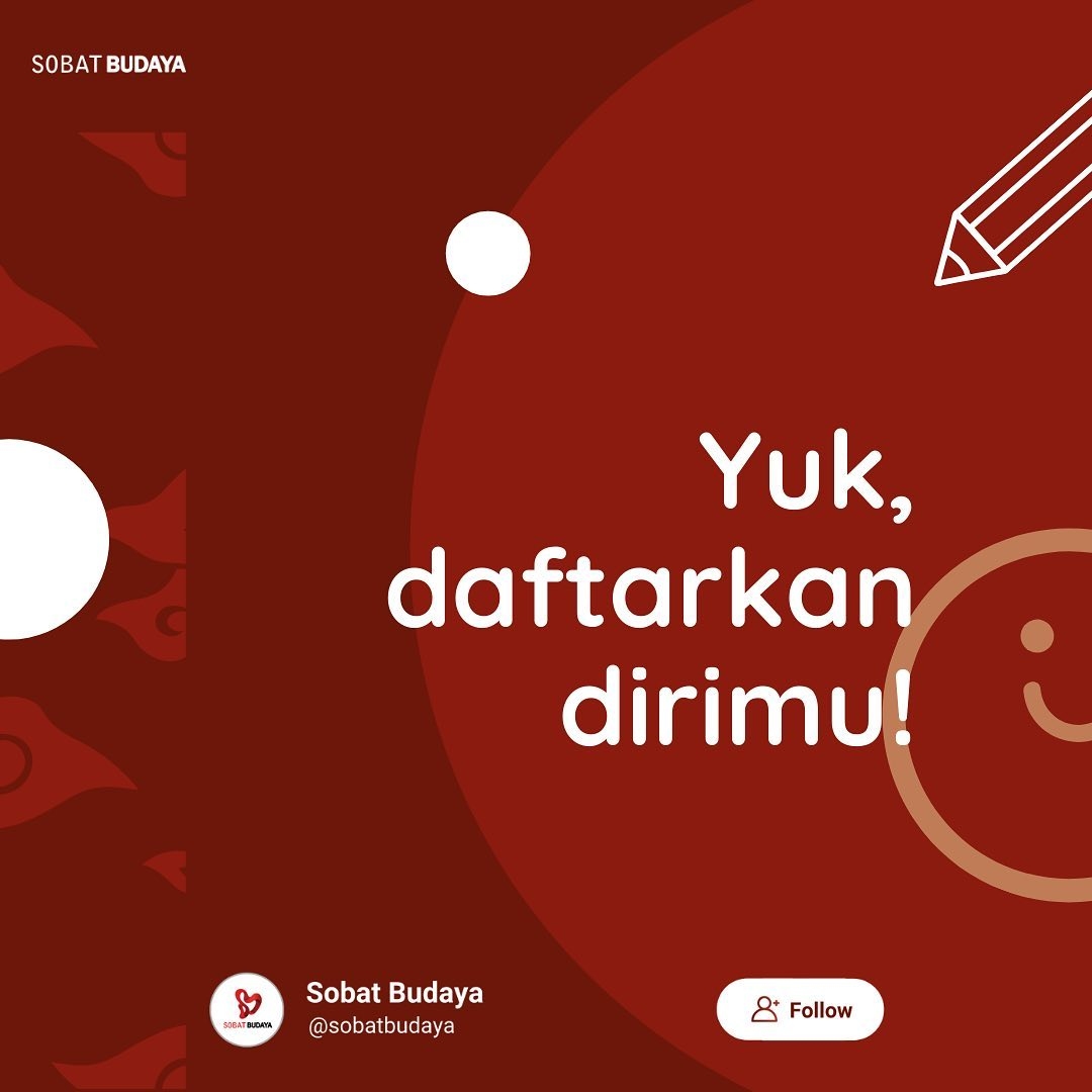 [SOBAT BUDAYA 2021]
—
Kami mengajak kalian untuk menjadi Relawan Sobat Budaya!
—
Pendaftaran dibuka hingga tanggal 20 Februari 2021. Jadi, tunggu apa lagi? hayok klik langsung link: s.id/sb2021