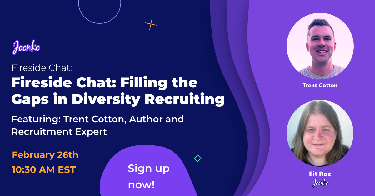 TrentCotton's tweet image. If #Diversity is part of your 2021 #RecruitingStrategy, you won&apos;t want to miss our Fireside Chat on Feb 26th. Be sure to register and join the conversation! diversity.joonko.co/filling-the-ga…