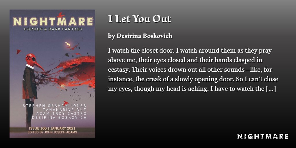 New fiction at NIGHTMARE: 'I Let You Out' by Desirina Boskovich (@thedesirina), with a podcast narrated by Judy Young. 

Part of our month-long special celebration of NIGHTMARE's 100th issue! #NIGHTMARE100

nightmare-magazine.com/fiction/i-let-…