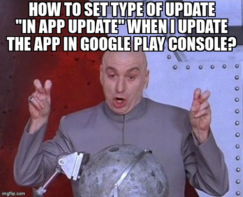 overflow_meme's tweet image. How to set type of update "In App Update" when I update the app in google play console? stackoverflow.com/questions/5881… #inappupdate #googleplayconsole #androidappbundle #android