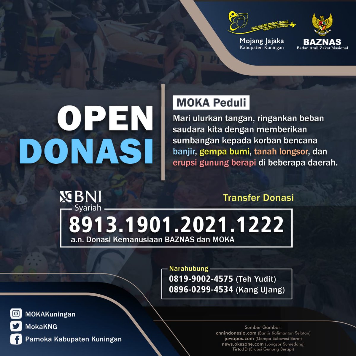Mojang Jajaka Kab. Kuningan melalui <a href="/baznasindonesia/">BAZNAS</a> mengajak Akang Teteh semua untuk berdonasi membantu saudara-saudara kita yang tertimpa musibah melalui:

BNI Syariah : 8913.1901.2021.1222
a.n. Donasi Kemanusiaan BAZNAS dan MOKA

*Donasi akan ditutup pada tanggal 25 Maret 2021