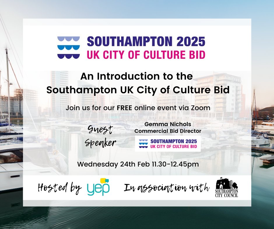 📢 EVENT: An introduction to the Southampton UK City of Culture bid 2025 📢 @YEPSouthampton are hosting a free, online event on Wednesday 24 Feb all about #Southampton2025. To book your place, visit: yepglobal.com/forthcoming-ev…