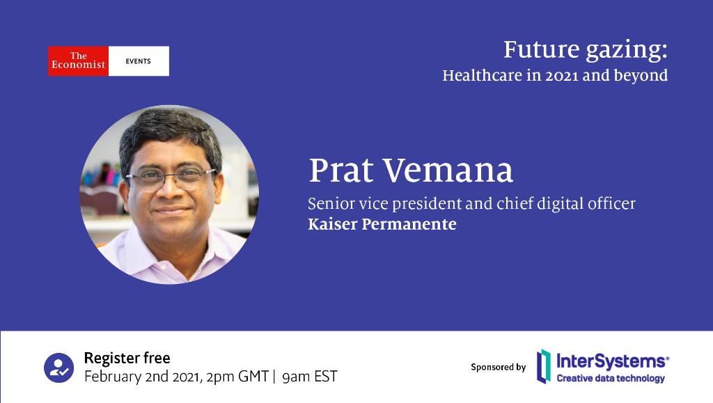 Economist Impact events (@economistevents) on Twitter photo How will data sharing technologies continue to evolve? Hear from <a href="/pratv/">Prat Vemana</a>, chief digital officer, <a href="/aboutKP/">Kaiser Permanente</a> at 'Future gazing: healthcare in 2021 and beyond' on February 2nd 2021. Register free at bit.ly/3oovEY7 How will data sharing technologies continue to evolve? Hear from <a href="/pratv/">Prat Vemana</a>, chief digital officer, <a href="/aboutKP/">Kaiser Permanente</a> at 'Future gazing: healthcare in 2021 and beyond' on February 2nd 2021. Register free at bit.ly/3oovEY7