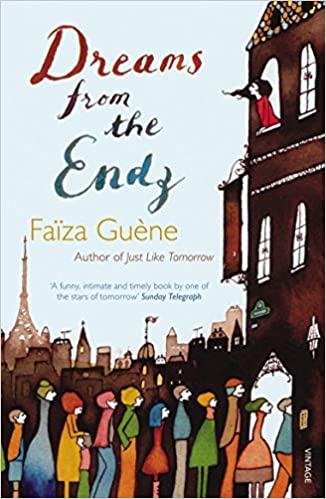  #DailyWIT Day 26/365: Dreams from the Endz, by Faïza Guène, translator unnamed, is the story of twenty-four-year-old Ahleme, who is spirited, sassy & wise but has more problems than she knows how to deal with.  #WIT  #WomenInTranslation  #FrenchLit