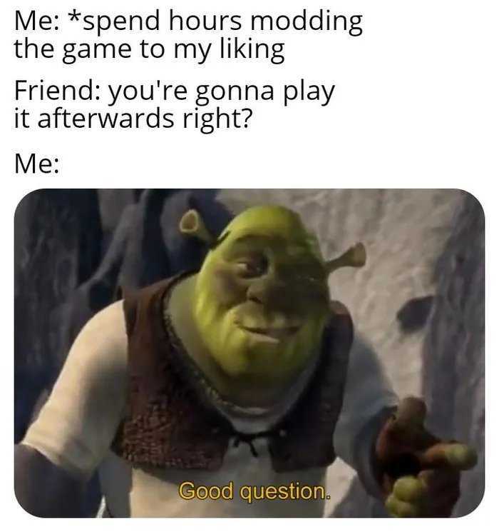 Modding is the game
