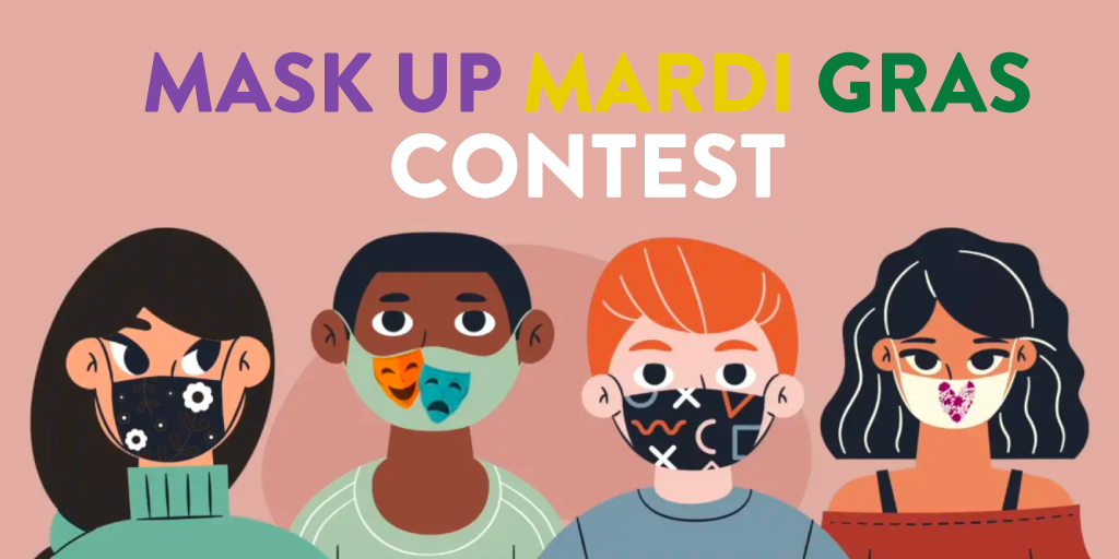 Calling all NOLA Public Schools students! Celebrate Mardi Gras with us by participating in Mask Up Mardi Gras. Decorate a protective mask, take a picture, and tag or DM us the photo to enter.

Submit by Feb 8th to be entered for a chance to win a prize and shout out.