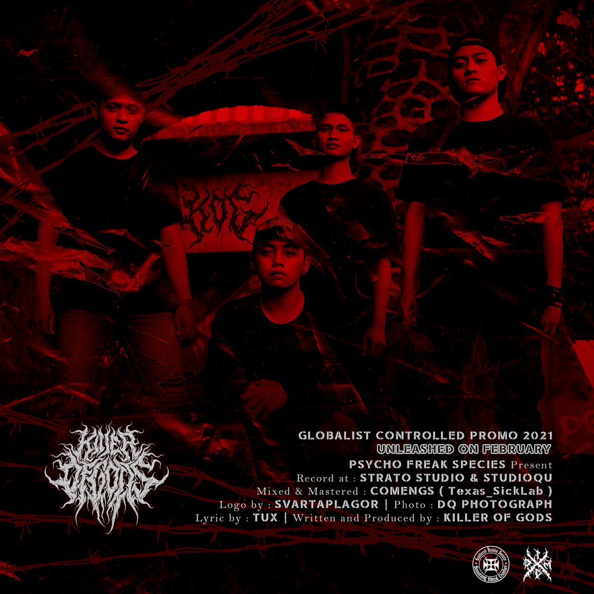 Coming Soon !

Di bulan februari 2021 ini kami Segera merilis Promo terbaru Killer Of Gods yang berjudul "Globalist Controlled Promo 2021" &amp; jangan sampai ketinggalan info terupdate jadwal perilisannya

Promo ini merupakan pemanasan dari rangkaian Album ke-4 yang akan datang