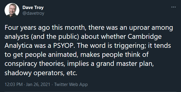 And again, I am not trying to sound dismissive of that definition (I keep saying that because I know how often I seem dismissive.) It's fine.I'm pointing out what Dave himself pointed out: lots of folks do not immediately think of that definition when they hear "psyop."