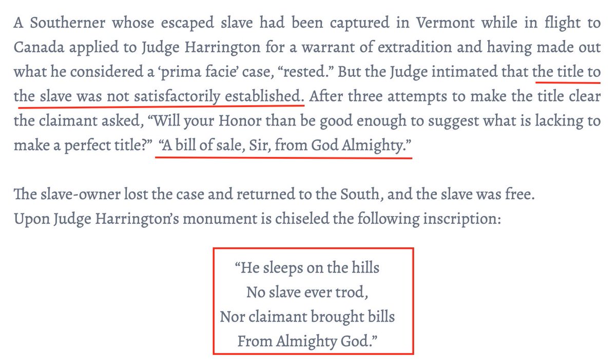 I went to school at the site of one of the first legal shots in the civil war against slavery. In 1803, Vermont Judge Theophilus Harrington heard from a Southern master demanding his escaped "property" in court. Harrington demanded "a Bill of Sale, from God Almighty," first. 