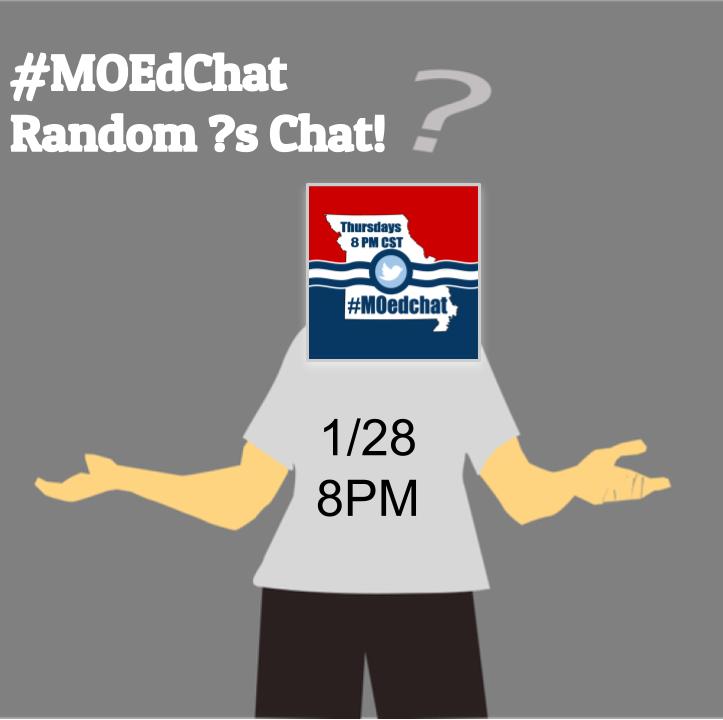Join @MOedchat on 1/28 at 8Pm CST for a chat where no one knows what kinds of questions will be asked! #moedchat