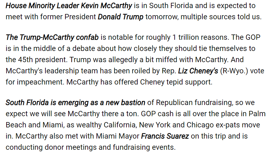 JacobRubashkin's tweet photo. Per @PunchbowlNews, Minority Leader Kevin McCarthy is meeting with former president Trump in South Florida tomorrow.
He also met with Miami Mayor Francis Suarez, a more moderate Republican who didn't commit to voting for Trump in 2020. https://t.co/wT2CKCGoTb
