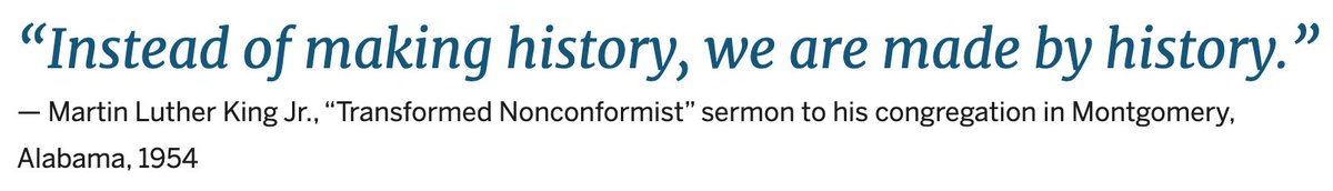 Quote from Martin Luther King, Jr.: "Instead of making history, we are made by history."