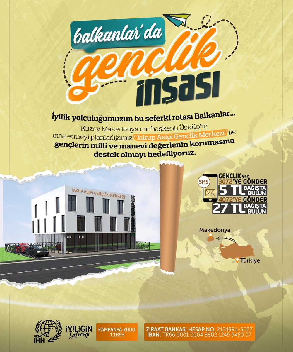 Kuzey Makedonya’nın başkenti Üsküp’te inşa edeceğimiz Jakup Asipi Gençlik Merkezi ile gençlerin milli ve manevi değerlerinin korunmasına destek oluyoruz.

Siz de GENCLIK yazıp 4072’ye SMS göndererek iyilik kervanımıza katılabilirsiniz.

#BalkanlardaGençliğinİnşası