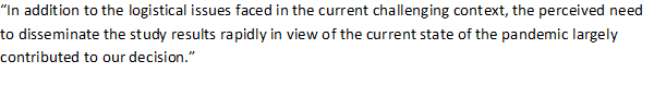 From the discussion.We all want to get results as rapidly as possible.But a clear result tomorrow is much more useful* than an inconclusive result today* save more lives, guide better use of resources