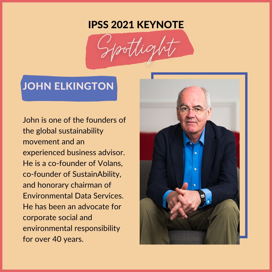 Harris_IPSS's tweet photo. We are delighted to announce that John Elkington will be our IPPS 2021 Keynote speaker! John is a world authority on corporate responsibility and sustainable capitalism, a bestselling author and serial entrepreneur. https://t.co/9Hye37VylS