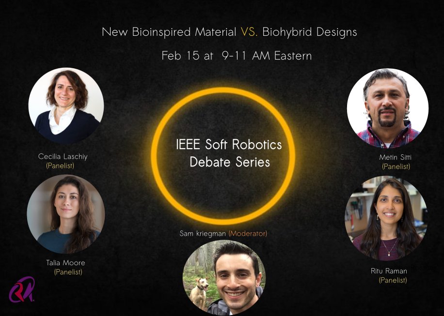 The 3rd <a href="/ieeeras/">IEEE RAS</a> <a href="/SoftDebate/">Soft Robotics Debate</a> is here: "Bioinspired vs. Biohybrid Design" 🪰💪🤖🐙
with: <a href="/metin_sitti/">Metin Sitti</a> Cecilia Laschi @DrRituRaman Talia Moore <a href="/Kriegmerica/">Sam Kriegman</a> 

Mon, 15 Feb, 3PM (UK Time)
bit.ly/3iTTIQC

<a href="/MarwaEldiwiny/">Marwa ElDiwiny</a> <a href="/SMHadiSadati/">S.M.Hadi Sadati, PhD</a> Laura Blumenschein