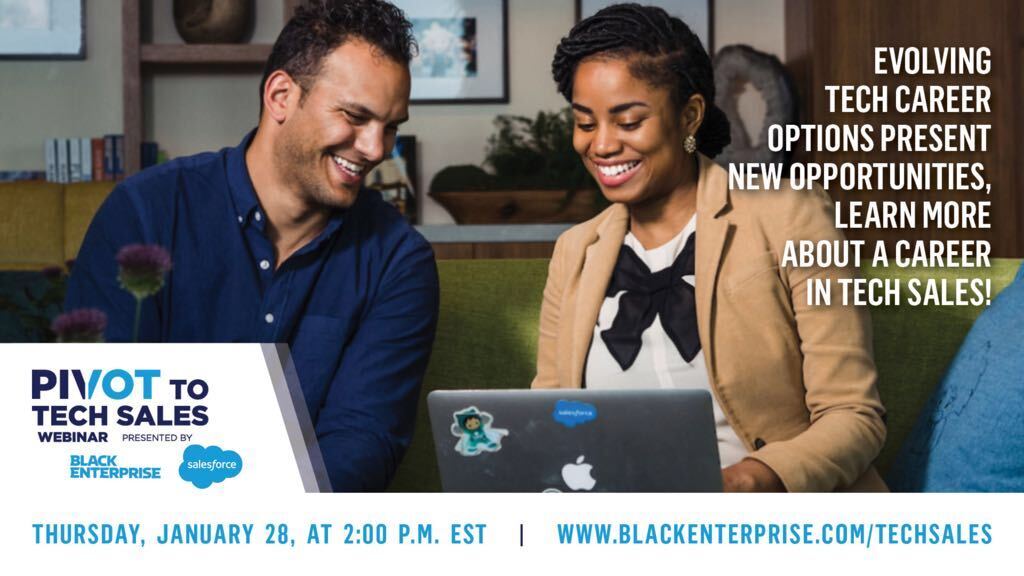Looking to make the leap into tech sales? Tune in to our live webinar presented by <a href="/salesforcejobs/">Salesforce Careers</a> and <a href="/blackenterprise/">Black Enterprise</a> on Thursday, January 28 at 2:00 p.m. ET to hear the stories of three leaders and their experiences shifting industries: bit.ly/3slPghV