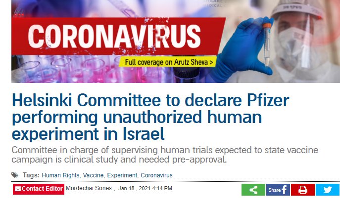 Leading sources state the truth in Israel:Vaccination campaign is an unethical experiment on humans:"the Helsinki Committee for Human Rights is expected to announce that Pfizer is conducting unauthorized human experiments in Israel."