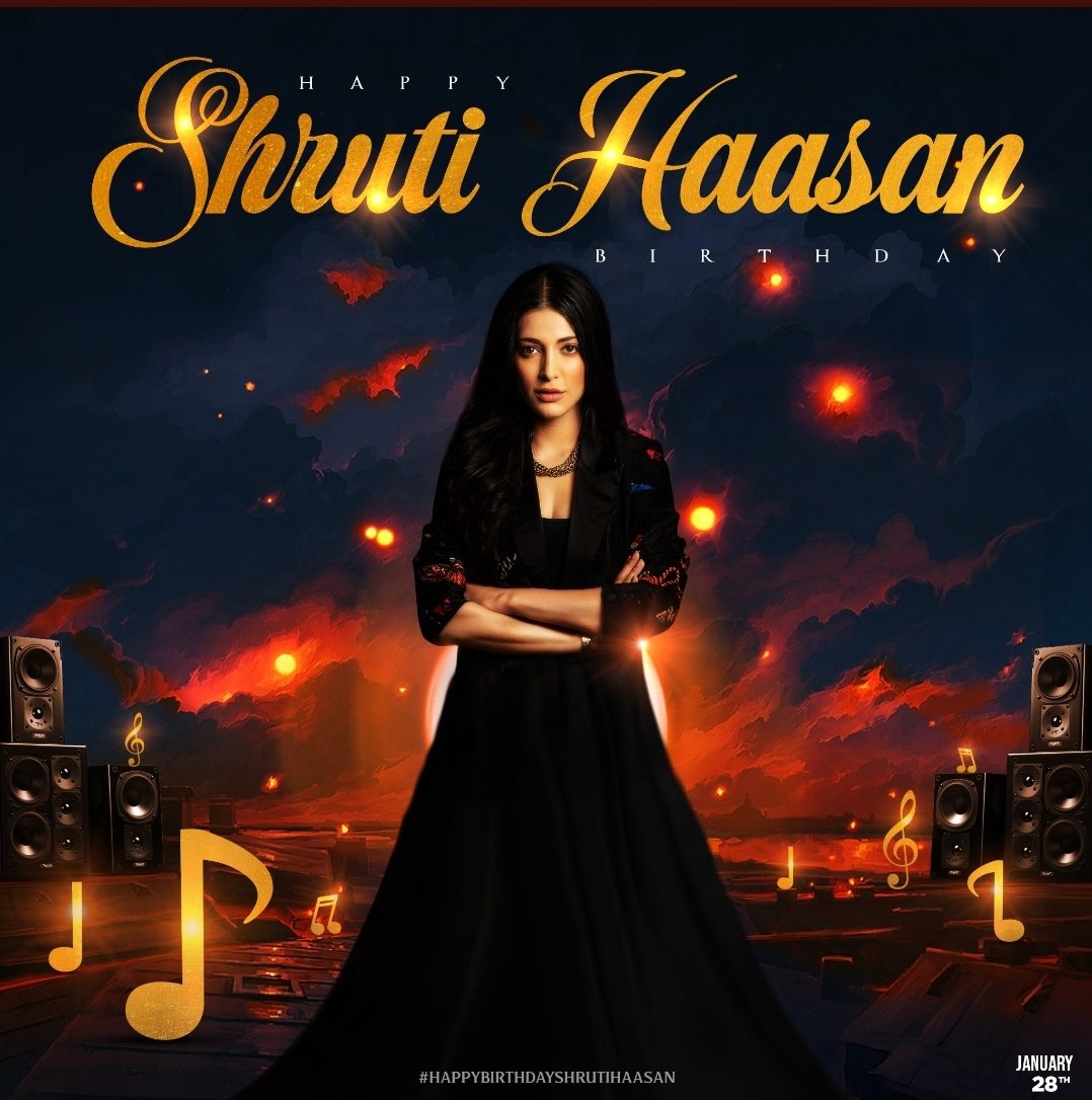  Happy Birthday To You 
Shruti Haasan Madam 