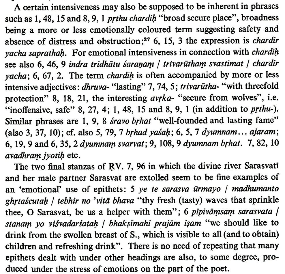 the flow of either liquid with water. Few epithets are emotionally generated by the poet for eg., broadness suggests safety; extols of potability unto the divine river Sarasvatī. Others time elliptical repetitions are used metaphorically for eg., most excellent charioteer in...