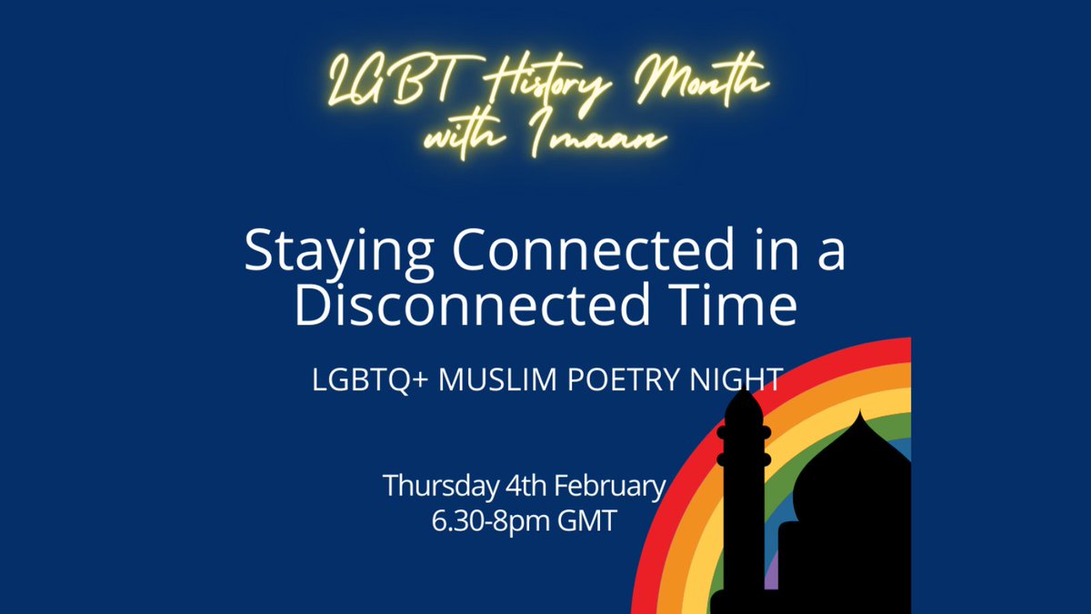 ImaanLGBTQ's tweet image. 🕌 🌈 Join Imaan for a Muslim spin on LGBT History Month!

Kicking off on 4 Feb we have something for the mind, body and spirit: Staying Connected in a Disconnected Time - our LGBTQ+ Muslim Poetry Night.

Details and sign up➡️ forms.gle/aPPZcFpcwXLFwx…

More events TBA!

#LGBTHM21