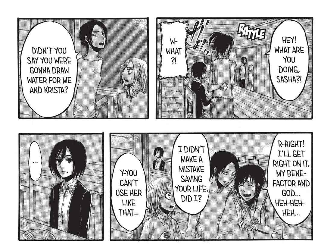 Since their training days, when Mikasa stayed in that table, Ymir, Sasha and Historia left, we knew. That tiny moment showed us something Mikasa wanted for.