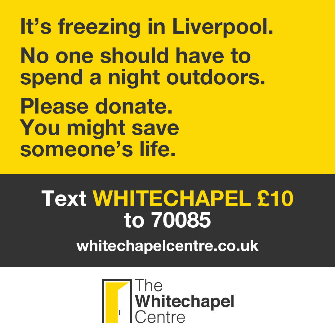 It's freezing in Liverpool. There's homeless people sleeping outside. Text WHITECHAPEL £10 to 70085. You might save someone's life.

Follow@ @WhitechapelLiv 

#whitechapelcentre #charity #donate #homeless #savelives #liverpool #liverpoolhomeless #cityofliverpool #liverpoolcouncil