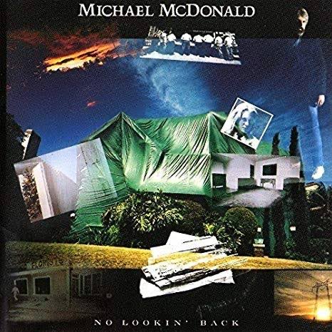 Happy Birthday Michael McDonald      1985      No looking back     