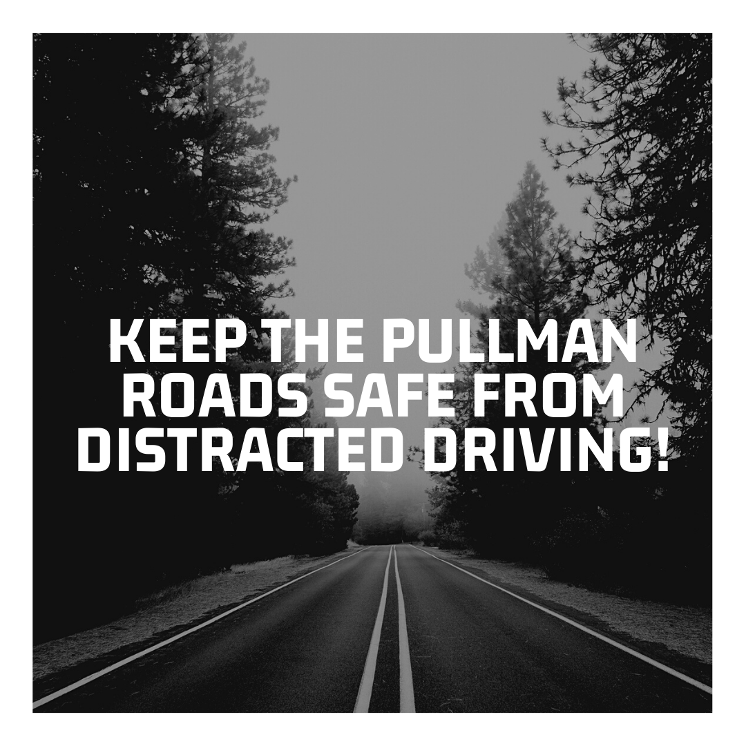 Keep those around you safe by staying off your phone while driving. Distracted drivers are three times more likely to get into an accident whilst driving and on their phone. Put the phone down and keep the Pullman roads safe! #WSU #SafeDriving