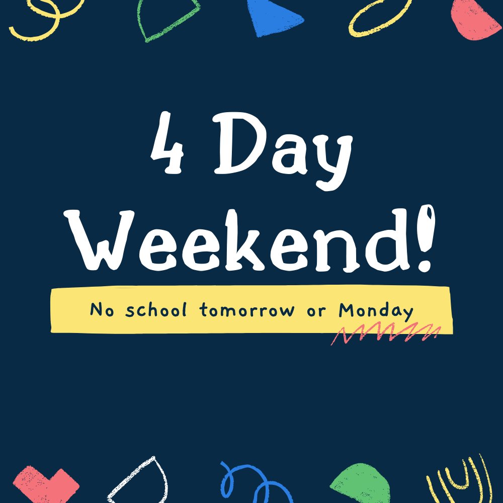 No school Friday, 2/12 or Monday, 2/15! Enjoy the four day weekend!