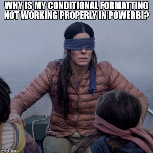overflow_meme's tweet image. Why is my conditional formatting not working properly in PowerBI? stackoverflow.com/questions/6612… #conditionalformatting #calculatedfield #powerbi