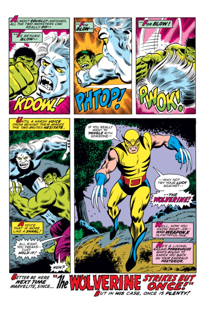 Wolverine made his debut on the final page of Incredible Hulk #180 (penciled by Herb Trimpe & inked by Jack Abel) and then appeared in Hulk #181 fighting the Hulk & Wendigo.