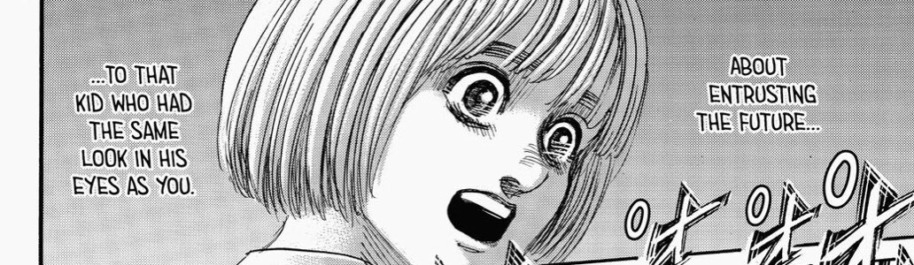 In addition Levi reveals that it was Armin’s idealistic nature that reflects the dream of the scouts and is what helped him decide to save him back in RTS. The optimism for the future is what pushed the scouts forward through hell.