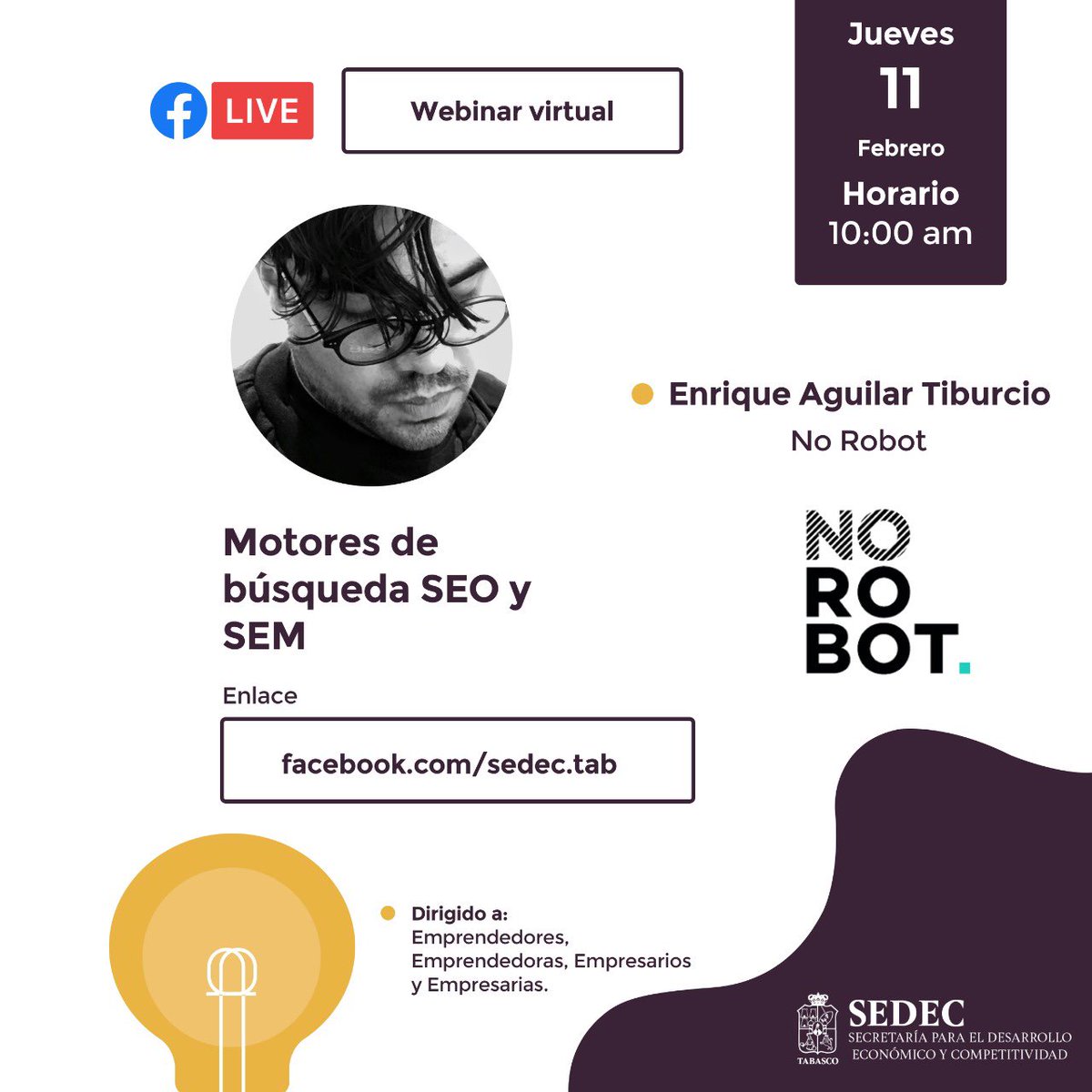 SEDEC_Tab's tweet photo. Conoce todo sobre la mejor estrategia a seguir en cuanto a marketing en buscadores, en el webinar “Motores de búsqueda SEO y SEM” que será impartido por Enrique Aquilar de #NoRobot, el jueves a las 10:00 am a través de nuestro Facebook: https://t.co/mAPfQkIVBF. https://t.co/2GUOv0DTPR