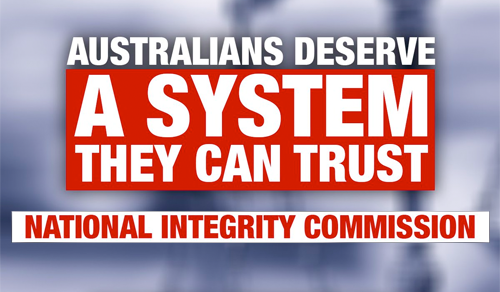 "…That’s why, as a major step to restoring integrity to our democratic system, Labor will create a strong and effective National Integrity Commission. Powerful, transparent, independent. With the powers, independence and resources of a standing Royal Commission…"