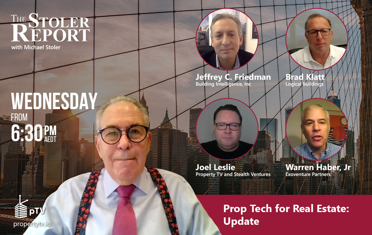 PropertyTV_io's tweet image. Join @michaelstoler and special guests Jeffrey Friedman, Brad Klatt, Joel Leslie and Warren Haber Jr tonight for #TheStolerReport!

Tune in at 6.30pm AEDT here propertytv.io/news/v/1337 

#TrustedVoice @Buildingintel #LogicalBuildings @PropertyTV_io #ExoventurePartners #PropTech