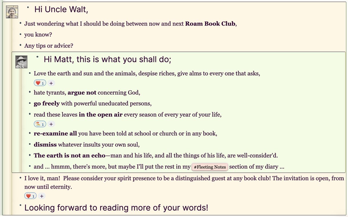 80/n OK guys, might have a working prototype for  @RoamBookClub multi user conversations - put this together, wi/ big assists from  @CatoMinor3 Conversation is between me and Walt Whitman, with photo avatars, + color changes to denote who is typingcc:  @RaygunIcecream  @beauhaan