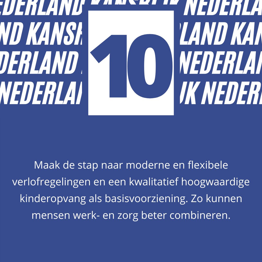 Wij pleiten voor een arbeidsmarkt zonder tweedeling, onderscheid en werkende armen. Het 10e actiepunt: Maak de stap naar moderne en flexibele verlofregelingen en een kwalitatief hoogwaardige kinderopvang als basisvoorziening. #NederlandKansrijk #kansen #gelijkheid #discriminatie