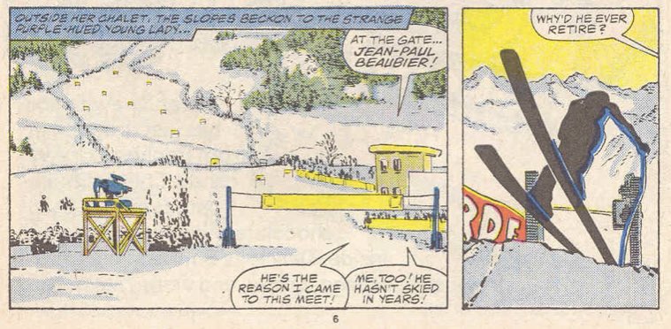 Jean-Paul would go on to do many things, including a stint as an acrobat, but most notably, Jean-Paul would go on to become a champion skier. Using his powers to his advantage, Jean-Paul earned fame and fortune. (Becoming somewhat of a Canadian heartthrob along the way)