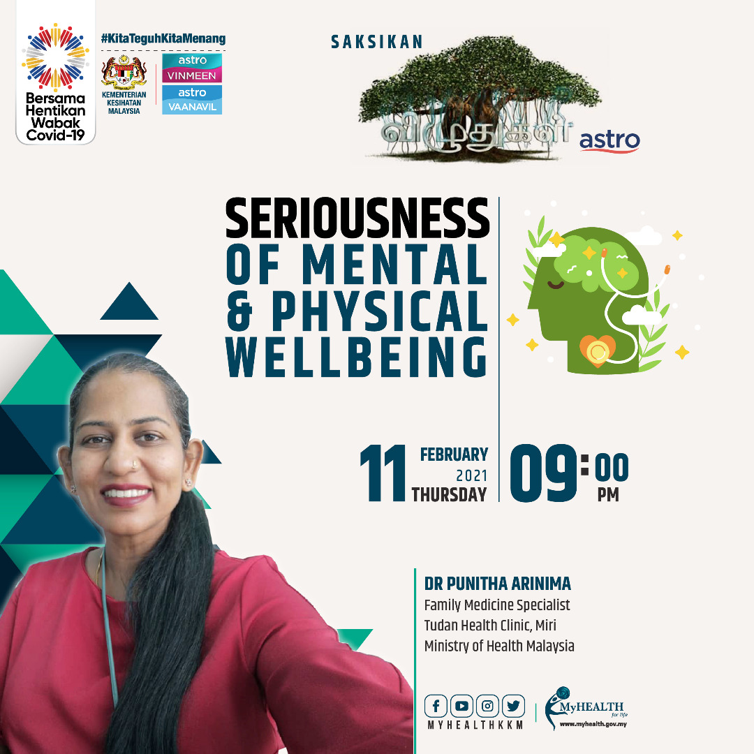 Kkm Portal Myhealth On Twitter Seriousness Of Mental Amp Physical Wellbeing Saksikan Di Astro Vinmeen Dan Astro Vaanavil Esok Pada Pukul 9 00 Malam Bersama Dr Punitha Arinima Dari Klinik Kesihatan Tudan Miri